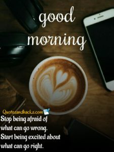 47 Amazing Good morning quotes with images