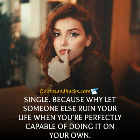 Single Quotes For Girls - 23 Beautiful Quotes That Celebrate The ...