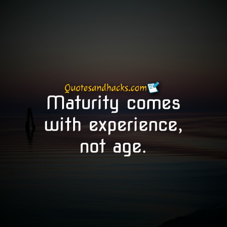 maturity quotes
