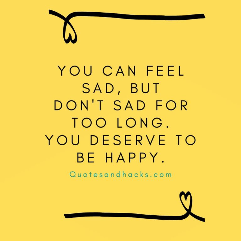 30 Best Dont Be Sad Quotes Quotes And Hacks