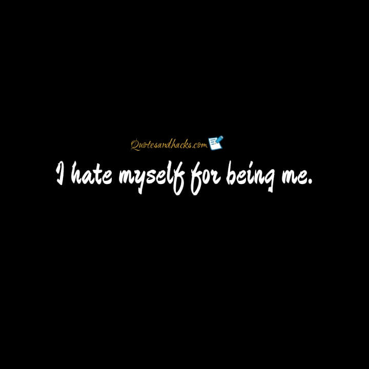 hate myself quotes