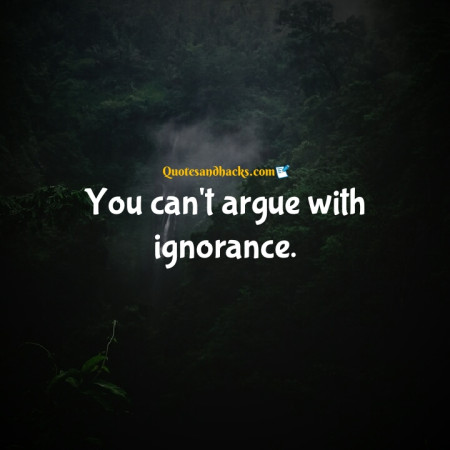 ignorance quotes