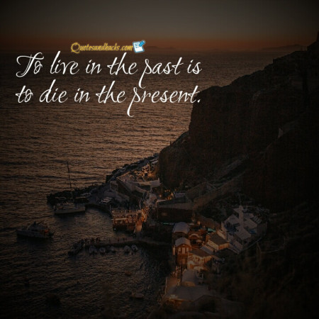 Live for present quotes