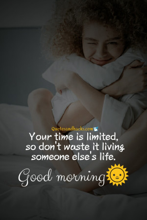 Good morning quotes on life