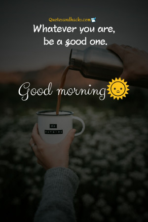 30 Best Good morning quotes on life