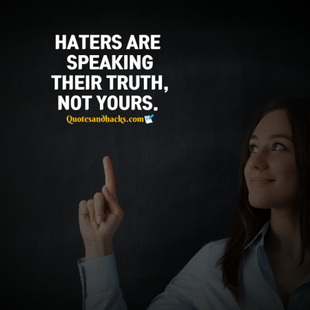 Haters gonna hate quotes