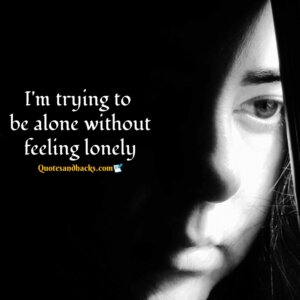 30 Best alone quotes for girls