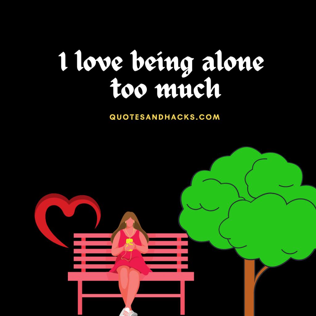 Live alone quotes