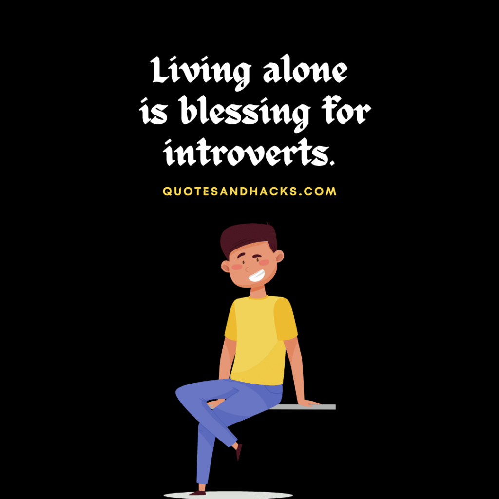 Live alone quotes