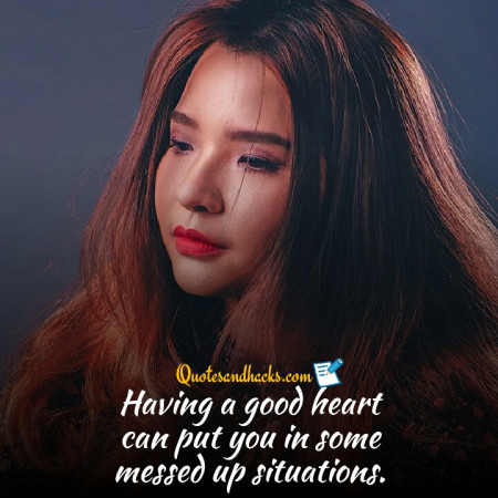 Having good heart quotes