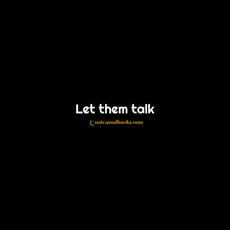 let them talk quotes